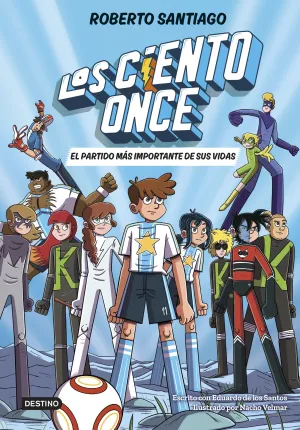LOS CIENTO ONCE 1. EL PARTIDO MÁS IMPORTANTE DE SUS VIDAS