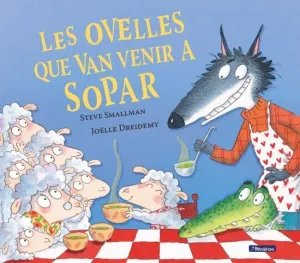 LES OVELLES QUE VAN VENIR A SOPAR (L'OVELLETA QUE VA VENIR A SOPAR)