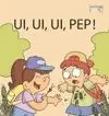 UI, UI, UI, PEP